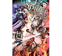 So I'm a Spider, So What?, Vol. 14 (light novel)