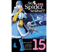 So I'm a Spider, So What?, Vol. 15 (manga) - Okina Baba - Yen Press - ebook (ePub illustré) - Livre