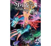 So I'm a Spider, So What?, Vol. 3 (light novel)