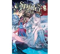 So I'm a Spider, So What? – Tome 8 – Light novel – Yen Press