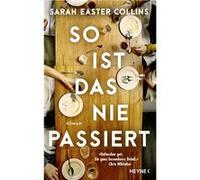 So ist das nie passiert | Sarah Easter Collins Sarah Easter CollinsSarah Easter Collins (Auteur)