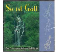 So ist Gott - Der Gnadauer Saitenspieldienst