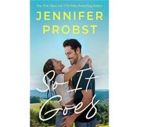 So It Goes by Jennifer Probst Jennifer Probst (Auteur)