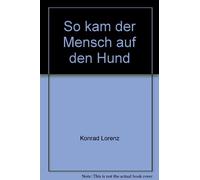 So kam der Mensch auf den Hund