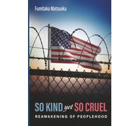 So Kind Yet So Cruel: The Reawakening of Peoplehood