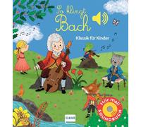 So klingt Bach: Klassik für Kinder (Soundbuch)
