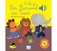 So klingt der Karneval der Tiere : Classique pour enfants – livre sonore – Ullmann Medien