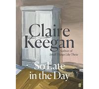 So Late in the Day – Faber & Faber