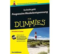 So Leicht Geht Progressive Muskelentspannung Für Dummies