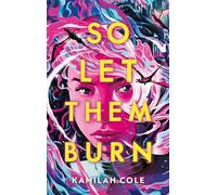 So let them burn