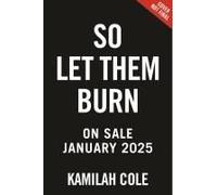 So Let Them Burn (Limited Edition)