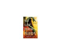 So Let Them Burn (Standard Edition)