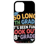 So Long 7th Grade Look Out 8th Grade Here I Come Remise Coque pour iPhone 12 Mini