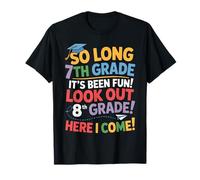 So Long 7th Grade Look Out 8th Grade Here I Come Remise T-Shirt