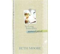 So Long Insecurity Devotional Journal by Beth Moore Beth Moore (Auteur)