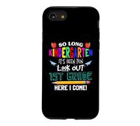 So Long Kindergarten 1st Grade Here I Come Its Been Fun Look Coque pour iPhone SE (2020) / 7/8