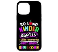 So Long Kindergarten It's Been Fun Look Out 1ère année Coque pour iPhone 13 Pro Max