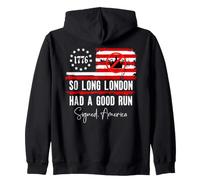 So Long London Had a Good Run Sign America Funny 4th of July Sweat à Capuche