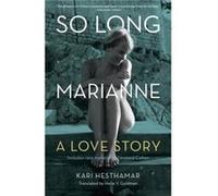 So Long Marianne A Love Story by Kari Hesthamar & Translated by Helle V Goldman Kari Hesthamar Translated by Helle V Goldman (Auteur)