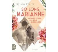 So Long, Marianne - Leonard Cohen Und Seine Große Liebe
