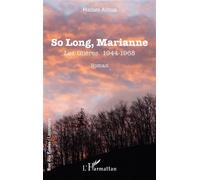 So Long, Marianne - Les Glières 1944-1968