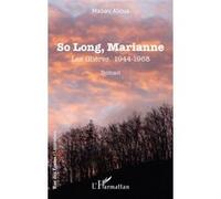 Madani Alioua – So Long, Marianne: Les Glières 1944-1968 – Roman – Broché