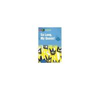 So Long, My Queen!