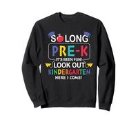 So Long Pre-K 1st Kindergarten Here I Come Back to School Sweatshirt