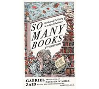 So Many Books, 2nd Edition: Reading and Publishing in an Age of Abundance - Gabriel Zaid - Paul Dry Books - ebook (ePub) - Livre