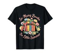 So Many Books So Little Summer Bookworm Blooms Livre floral T-Shirt