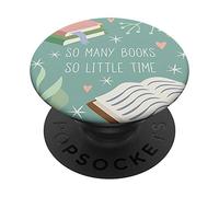 So Many Books, So Little Time - Cute Reading Lover Gift PopSockets PopGrip - Support et Grip pour Smartphone/Tablette avec un Top Interchangeable