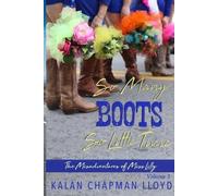 So Many Boots, So Little Time: A Sexy, Southern, Somewhat Cozy Mystery