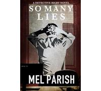 So Many Lies: A Detective Rigby novel