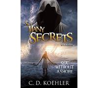 So Many Secrets Sea Without A Shore