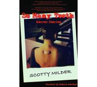 So Many Teeth Horror Stories - Scotty Milder - GreyOut Press - ebook (ePub) - Livre