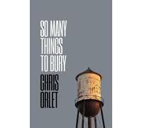 So Many Things To Bury