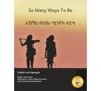 So Many Ways To Be: The Contrasts and Diversity of Ethiopia in Agawgna and English