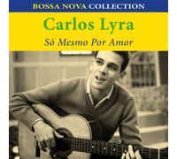 Só Mesmo Por Amor (Bossa Nova Collection)