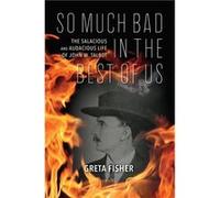 So Much Bad in the Best of Us by Greta Fisher Greta Fisher (Auteur)