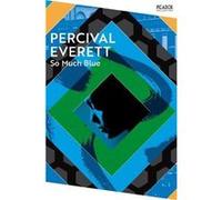 So Much Blue by Percival Everett Percival Everett (Auteur)