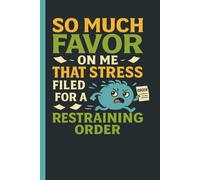 So Much Favor On Me That Stress Filed For A Restraining Order: Christian Reflection Journal for Gratitude and Everyday Joy