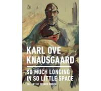 So Much Longing in So Little Space: The Art of Edvard Munch