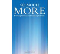 SO MUCH MORE: Learning to Teach and Teaching to Learn