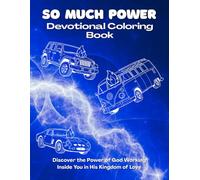 So Much Power - Devotional Coloring Book: Discover How God Made Your Heart to Know His Love and to Love Others. Bible Verses, Activity book and ... God Working Inside You in His Kingdom of Love