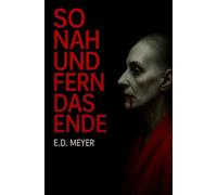 So nah und fern das Ende
