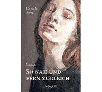 So Nah Und Fern Zugleich