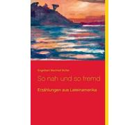 So Nah Und So Fremd