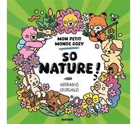 So nature ! Mon petit monde cosy - Caro Van Den Berg - Nathan - broché - Livre-jeu