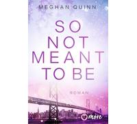 So Not Meant To Be: Roman | Limitierte Auflage mit farbig gestaltetem Buchschnitt - nur solange der Vorrat reicht