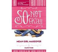 So Not Okay (Mean Girl Makeover) - [Livre en VO] Nancy Rue (Auteur)